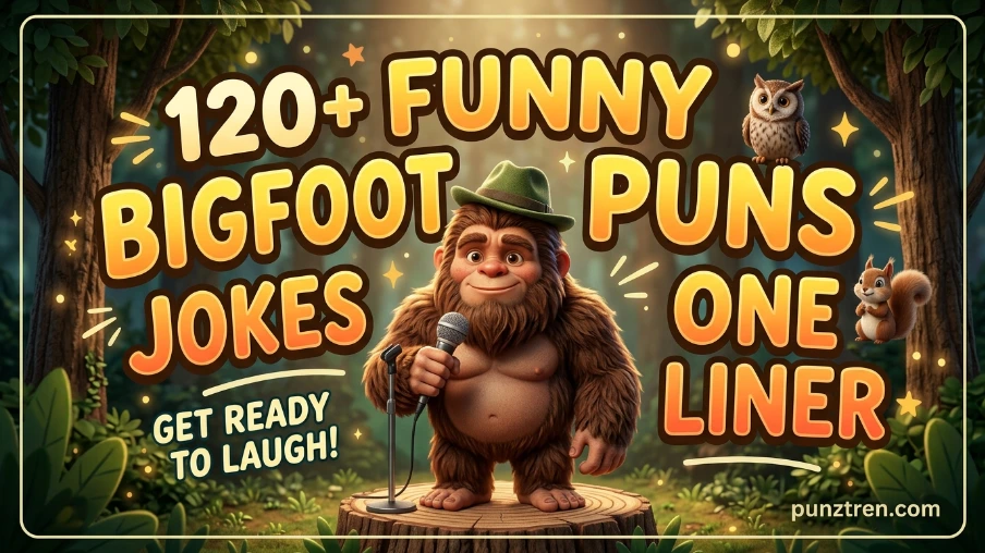 120+ Funny Bigfoot Puns Jokes One Liner